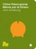 como preocuparse menos por el dinero-john armstrong-9788466647892 como preocuparse menos por el dinero-john armstrong-9788466647892