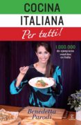 (pe) cocina italiana per tutti!-benedetta parodi-9788467037692 (pe) cocina italiana per tutti!-benedetta parodi-9788467037692