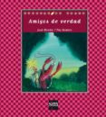 amigos de verdad-jose moran-9788467545692 amigos de verdad-jose moran-9788467545692