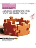 (mf1866_2) cuaderno del alumno. actividades de educación en el tiempo libre infantil y juvenil . certificados de-9788468165592 (mf1866_2) cuaderno del alumno. actividades de educación en el tiempo libre infantil y juvenil . certificados de-9788468165592