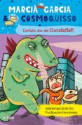 marciá garcia & cosmoquisso 7: l artistic atac del ¡¡cocodzilla!!-gabriel garcia de oro-9788468309392 marciá garcia & cosmoquisso 7: l artistic atac del ¡¡cocodzilla!!-gabriel garcia de oro-9788468309392