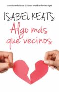 algo mas que vecinos-isabel keats-9788468728292 algo mas que vecinos-isabel keats-9788468728292