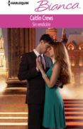 sin rendición (ebook)-caitlin crews-9788468734392 sin rendición (ebook)-caitlin crews-9788468734392