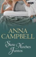 siete noches juntos-anna campbell-9788468761992 siete noches juntos-anna campbell-9788468761992