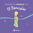 aprende los numeros con el principito-antoine de saint-exupery-9788469624692 aprende los numeros con el principito-antoine de saint-exupery-9788469624692