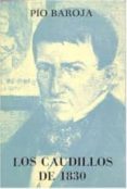los caudillos de 1830-pio baroja-9788470350092 los caudillos de 1830-pio baroja-9788470350092