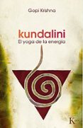 kundalini: el yoga de la energia-gopi krishna-9788472452992 kundalini: el yoga de la energia-gopi krishna-9788472452992