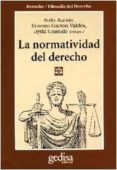 la normatividad del derecho-aulis aarnio-ernesto garzon valdes-jyrki vusitalo-9788474326192 la normatividad del derecho-aulis aarnio-ernesto garzon valdes-jyrki vusitalo-9788474326192
