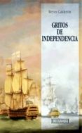 gritos de independencia-reyes calderon-9788474907292 gritos de independencia-reyes calderon-9788474907292