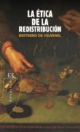 la etica de la redistribucion-bertrand de jouvenel-9788474909692 la etica de la redistribucion-bertrand de jouvenel-9788474909692