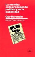 la mentira en la propaganda politica y en la publicidad (2ª ed.)-guy durandin-9788475092492 la mentira en la propaganda politica y en la publicidad (2ª ed.)-guy durandin-9788475092492