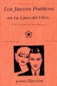 los jueves poeticos en la casa del libro: recitales de jovenes po etas-9788475178592 los jueves poeticos en la casa del libro: recitales de jovenes po etas-9788475178592