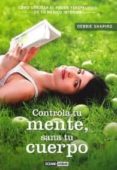 controla tu mente,sana tu cuerpo-debbie shapiro-9788475567792 controla tu mente,sana tu cuerpo-debbie shapiro-9788475567792