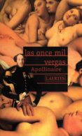 la once mil vergas o los amores de un hospodar-guillaume apollinaire-9788475844992 la once mil vergas o los amores de un hospodar-guillaume apollinaire-9788475844992