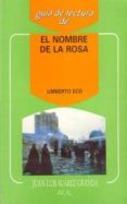guia de lectura de el nombre de la rosa-juan luis suarez granda-9788476004692 guia de lectura de el nombre de la rosa-juan luis suarez granda-9788476004692