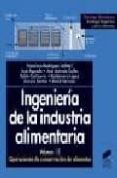 ingenieria de la industria alimentaria - vol. iii : operaciones d e conservacion de alimentos-9788477389392 ingenieria de la industria alimentaria - vol. iii : operaciones d e conservacion de alimentos-9788477389392