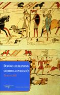 de cómo los irlandeses salvaron la civilización-thomas cahill-9788477742692 de cómo los irlandeses salvaron la civilización-thomas cahill-9788477742692