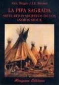 la pipa sagrada: siete ritos secretos de los indios sioux-joseph epes brown-9788478132492 la pipa sagrada: siete ritos secretos de los indios sioux-joseph epes brown-9788478132492