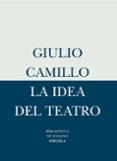 la idea del teatro-9788478449392 la idea del teatro-9788478449392