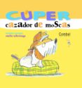 cuper, cazador de moscas-montse ganges-9788478649792 cuper, cazador de moscas-montse ganges-9788478649792