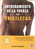 entrenamiento de la fuerza para triatletas: programa especifico p ara triatlon que mejora la eficacia y el rendimiento en tan solo 3 sesiones semanales-patrick hagerman-9788479028992 entrenamiento de la fuerza para triatletas: programa especifico p ara triatlon que mejora la eficacia y el rendimiento en tan solo 3 sesiones semanales-patrick hagerman-9788479028992