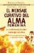 el mensaje curativo del alma femenina: la enfermedad como mensaje del alma-ruediger dahlke-margit dahlke-9788479276492 el mensaje curativo del alma femenina: la enfermedad como mensaje del alma-ruediger dahlke-margit dahlke-9788479276492