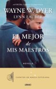 el mejor de mis maestros-wayne w. dyer-9788479538392 el mejor de mis maestros-wayne w. dyer-9788479538392