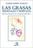 las grasas: esenciales y mortales-andres moron moreno-9788479788292 las grasas: esenciales y mortales-andres moron moreno-9788479788292