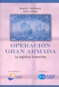 operacion gran armada-ricardo hernandez asensio-9788479789992 operacion gran armada-ricardo hernandez asensio-9788479789992