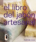 el libro del jabon artesanal-melinda coss-9788480195492 el libro del jabon artesanal-melinda coss-9788480195492