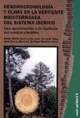 dendrocronologia y clima en la vertiente mediterranea del sistema iberico: una aproximacion a la hipotesis del cambio climatico-belen molla cantavella-9788480217392 dendrocronologia y clima en la vertiente mediterranea del sistema iberico: una aproximacion a la hipotesis del cambio climatico-belen molla cantavella-9788480217392