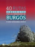 40 rutas senderistas por las merindades de burgos. guia de sender os de pequeño recorrido (pr)-9788482166292 40 rutas senderistas por las merindades de burgos. guia de sender os de pequeño recorrido (pr)-9788482166292