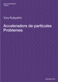 acceleradors de particules. problemes (ebook)-9788483019092 acceleradors de particules. problemes (ebook)-9788483019092