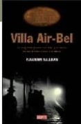 villa air-bel: la segunda guerra mundial y la huida de los intele ctuales europeos-rosemary sullivan-9788483067192 villa air-bel: la segunda guerra mundial y la huida de los intele ctuales europeos-rosemary sullivan-9788483067192