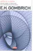 arte e ilusion: estudio sobre la psicologia de la representacion pictorica-ernst h. gombrich-9788483069592 arte e ilusion: estudio sobre la psicologia de la representacion pictorica-ernst h. gombrich-9788483069592