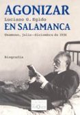 agonizar en salamanca-luciano g. egido-9788483103692 agonizar en salamanca-luciano g. egido-9788483103692