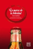 la marca de la felicidad-felix muñoz-9788483567692 la marca de la felicidad-felix muñoz-9788483567692