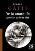 de la anarquia-armand gatti-9788483674192 de la anarquia-armand gatti-9788483674192