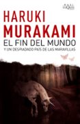 el fin del mundo y un despiadado pais de las maravillas-haruki murakami-9788483835692 el fin del mundo y un despiadado pais de las maravillas-haruki murakami-9788483835692