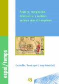 pobreza, marginacion, delincuencia y politicas sociales bajo el f ranquismo-conxita mir-9788484099192 pobreza, marginacion, delincuencia y politicas sociales bajo el f ranquismo-conxita mir-9788484099192