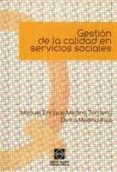 gestion de la calidad en servicios sociales-manuel enrique medina tornero-9788484258292 gestion de la calidad en servicios sociales-manuel enrique medina tornero-9788484258292