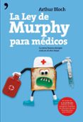 la ley de murphy para medicos-arthur bloch-9788484607892 la ley de murphy para medicos-arthur bloch-9788484607892