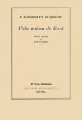 vida intima de kant-thomas de quincey-e. wasianski-9788484721192 vida intima de kant-thomas de quincey-e. wasianski-9788484721192