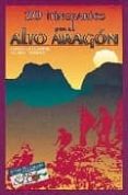 20 itinerarios por el alto aragon-fernando lampre vitaller-anabel moreno-9788487601392 20 itinerarios por el alto aragon-fernando lampre vitaller-anabel moreno-9788487601392