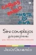 sin complejos: guia para jovenes gays, lesbianas, transexuales y bisexuales-jesus generelo-9788488052292 sin complejos: guia para jovenes gays, lesbianas, transexuales y bisexuales-jesus generelo-9788488052292