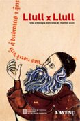 llull x llull: una antologia de textos de ramon llull-ramon llull-9788488839992 llull x llull: una antologia de textos de ramon llull-ramon llull-9788488839992