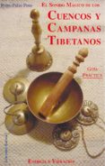 el sonido magico de los cuencos y campanas tibetanas: energia y v ibracion. guia practica (3ª ed)-pedro palao pons-9788488885692 el sonido magico de los cuencos y campanas tibetanas: energia y v ibracion. guia practica (3ª ed)-pedro palao pons-9788488885692