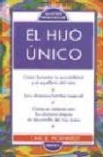 el hijo unico-carl e. pickhardt-9788489778092 el hijo unico-carl e. pickhardt-9788489778092