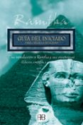 guia del iniciado para crear la realidad: una introduccion a ramt ha y sus enseñanzas-9788489897892 guia del iniciado para crear la realidad: una introduccion a ramt ha y sus enseñanzas-9788489897892