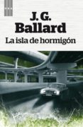 la isla de hormigón (ebook)-j.g. ballard-9788490069592 la isla de hormigón (ebook)-j.g. ballard-9788490069592